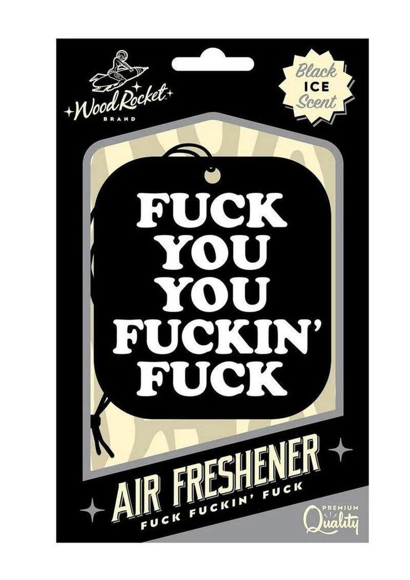 Fuck You You Fucking Fuck Air Freshener - Image 2